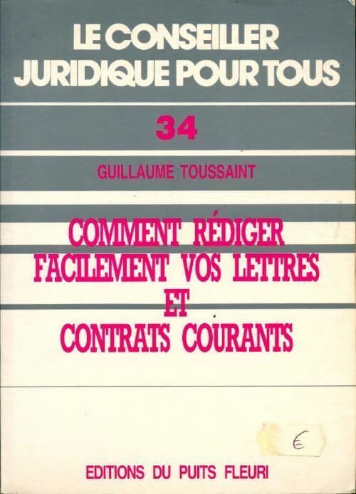 Comment rédiger facilement vos lettres et contrats courants - Guillaume Toussaint