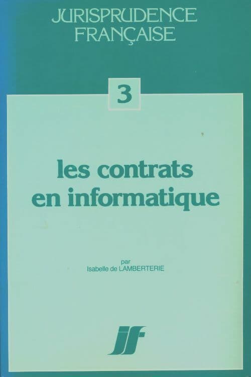 Les contrats en informatique - Isabelle De Lamberterie